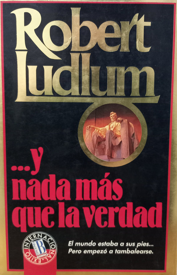 Y nada más que la verdad