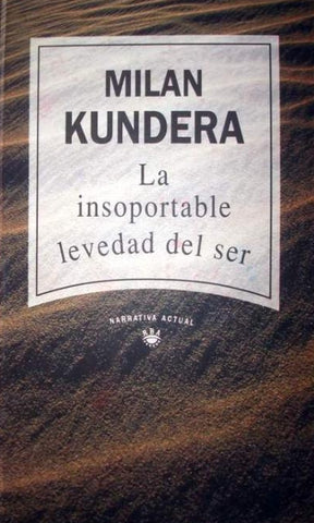 La Insoportable Levedad Del Ser