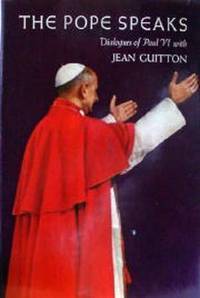 The Pope Speaks: Dialogues of Paul VI with Jean Guitton