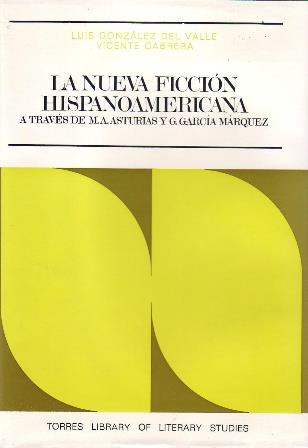 La nueva ficción hispanoamericana: A través de Mallea, Asturias y García Márquez