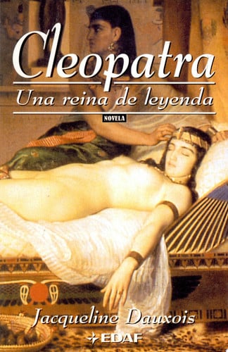 Cleopatra: Una Reina De Leyenda