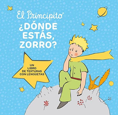 El Principito. Dónde Estás Zorro?