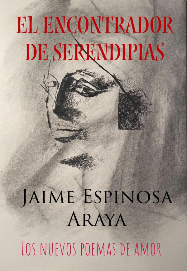 El encontrador de serendipias Los nuevos poemas de amor
