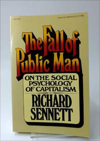 The Fall of Public Man: On the Social Psychology of Capitalism