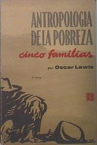 Antropología de la pobreza: cinco familias