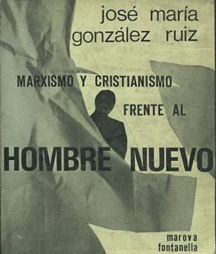 Marxismo y cristianismo frente al hombre nuevo