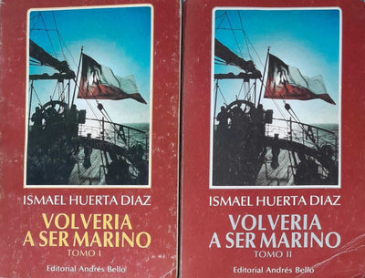 Volvería a ser marino. Tomos I y II – obra completa