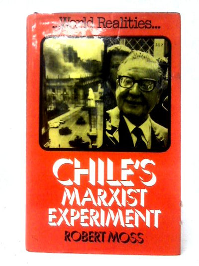 Chile’s Marxist Experiment