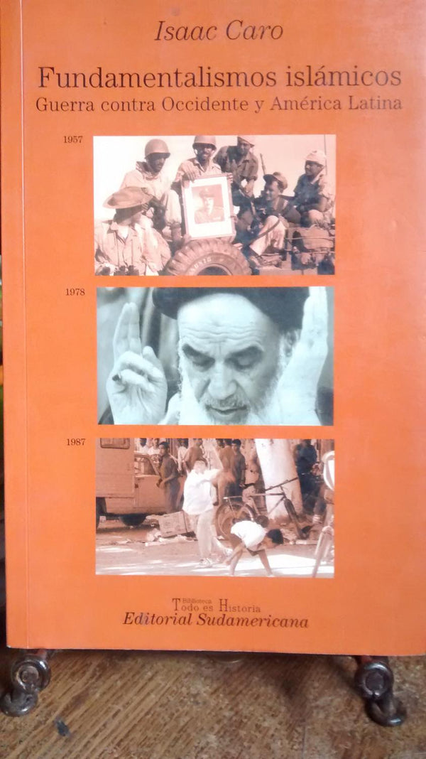 Fundamentalismos isla?micos: Guerra contra occidente y Ame?rica Latina (Coleccio?n Todo es historia) (Spanish Edition)