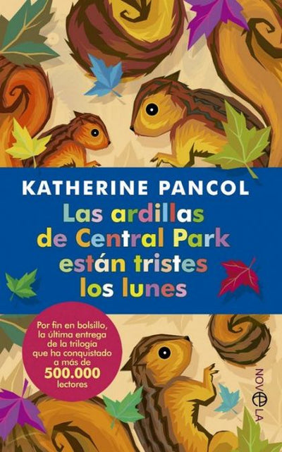 Las Ardillas De Central Park Están Tristes Los Lunes
