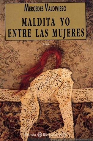 MALDITA YO ENTRE LAS MUJERES