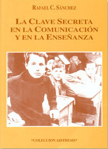 LA CLAVE SECRETA EN LA COMUNICACION Y EN LA ENSEÑANZA