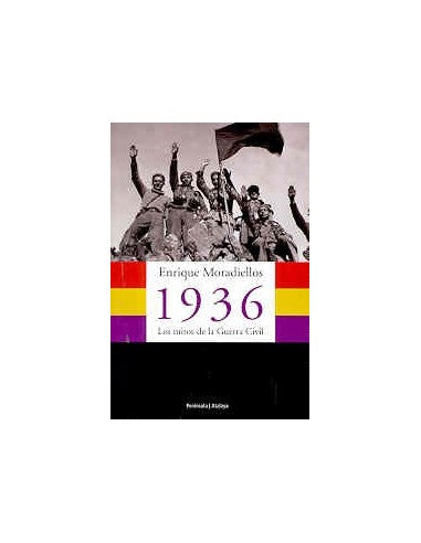 1936.: Los mitos de la Guerra Civil
