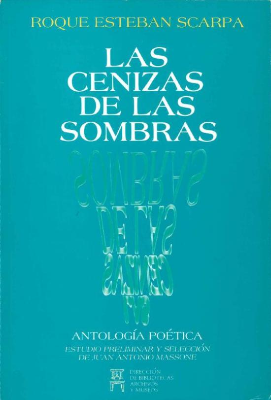 Las cenizas de las sombras: antología poética