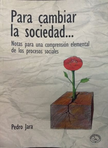 Para Cambiar La Sociedad...