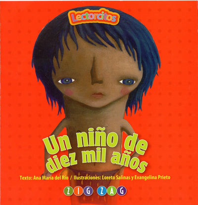 Un Niño de Diez mil Años  Ana Maria Del Rio