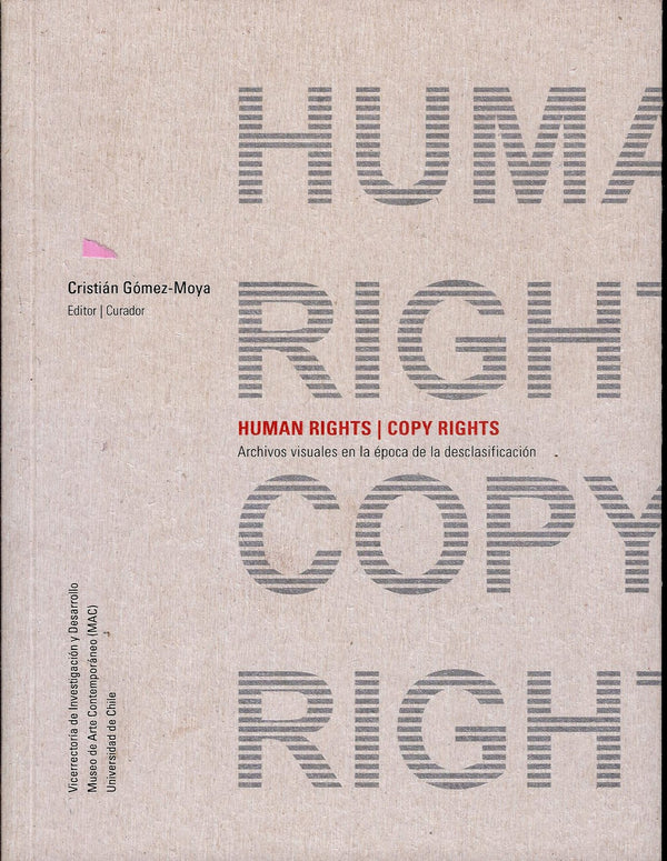 Human Rights, copy rights. Archivos visuales en la época de la desclasificación