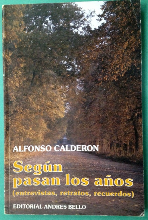Según pasan los años (entrevistas, retratos, recuerdos)