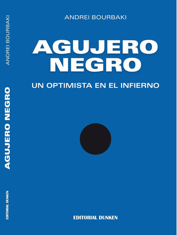 Agujero Negro Un Optimista En El Infierno