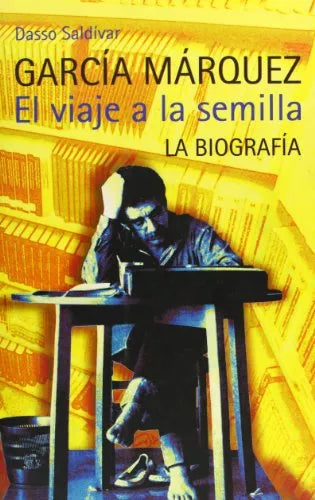 García Márquez: El Viaje a La Semilla
