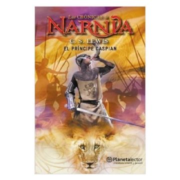 Las Crónicas De Narnia IV: El Príncipe Caspian