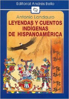 Leyendas y Cuentos Indígenas de Hispanoamerica