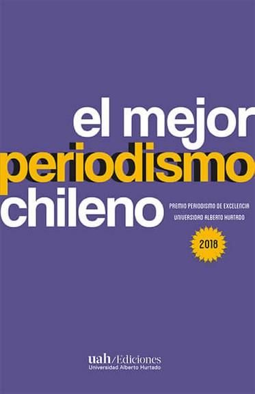 El mejor periodismo chileno 2018