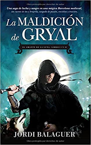 La maldición de Gryal: El Amante de la Luna - Libros I y II
