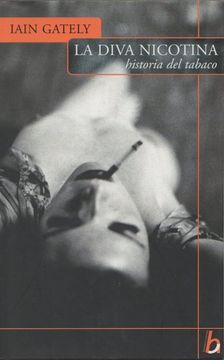 DIVA NICOTINA, LA: HISTORIA DEL TABACO