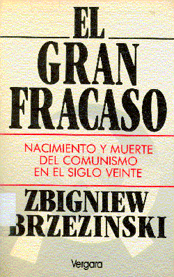 El gran fracaso. Nacimiento y muerte del comunismo en el siglo veinte