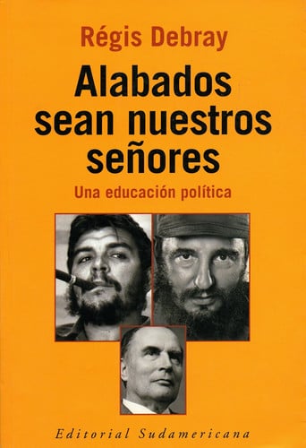 Alabados Sean Nuestros Senores: Una Educacion Politica,