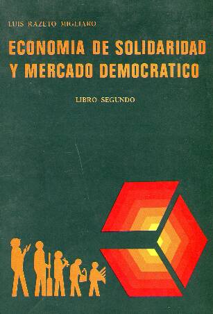 Economía de solidaridad y mercado democrático. Libro segundo: Crítica de la economía, mercado democrático y crecimiento. Libro Segundo