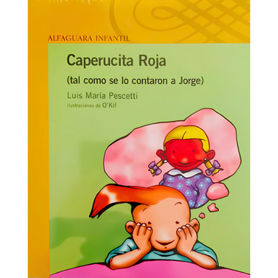 Caperucita roja: (tal como se lo contaron a Jorge)