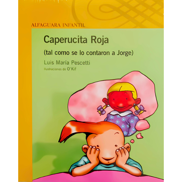 Caperucita roja: (tal como se lo contaron a Jorge)