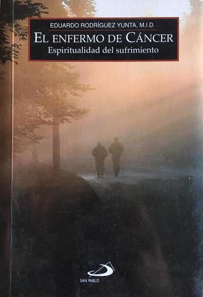 El Enfermo de Cáncer, Espiritualidad del Sufrimiento