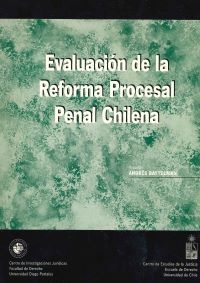 Evaluación de la Reforma Procesal Penal Chilena