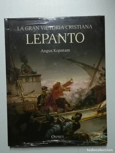 La gran victoria cristiana. Lepanto