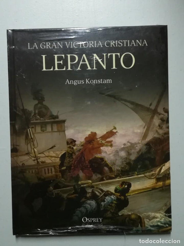 La gran victoria cristiana. Lepanto