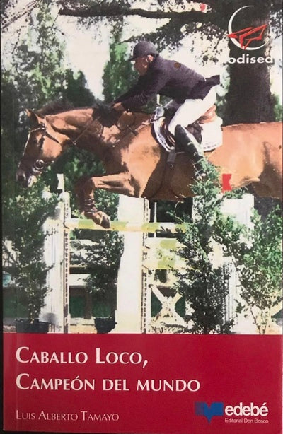 Caballo Loco, Campeon Del Mundo