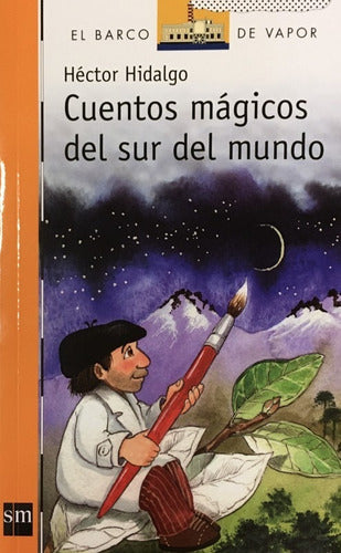 Cuentos Mágicos Del Sur Del Mundo