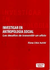 Investigar En Antropologia Social: Los Desafios de Transmitir Un Oficio