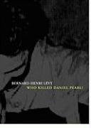 Who Killed Daniel Pearl?