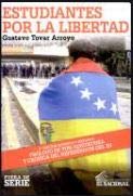 Estudiantes por la libertad: pensamiento y documentos de la Generación del 2007