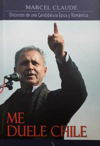 Me Duele Chile. Discursos de una candidatura épica y romántica