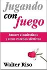 Jugando con fuego