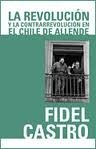 La Revolucion Y La Contrarrevalucion En Chile De Allende