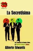 La Secretísima: Los Cuentos De Román Calvo, El Sherlock Holmes Chileno