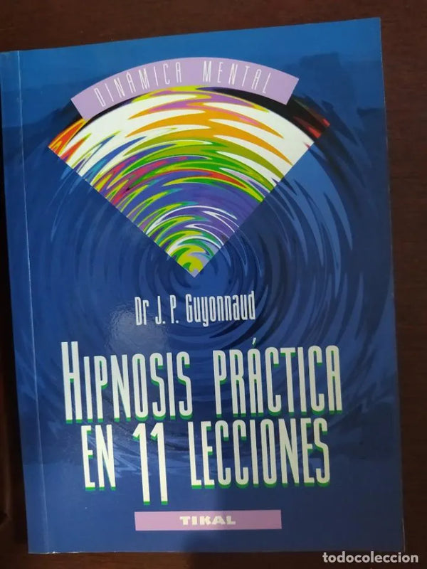 Hipnosis práctica en 11 lecciones