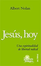 Jesús, hoy: Una espiritualidad de libertad radical