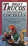 Ideas y trucos para preparar cocteles